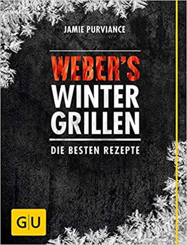 webers winter grillen grillbuch