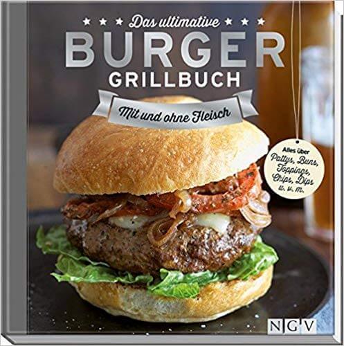 das ultimative Burger Grillbuch